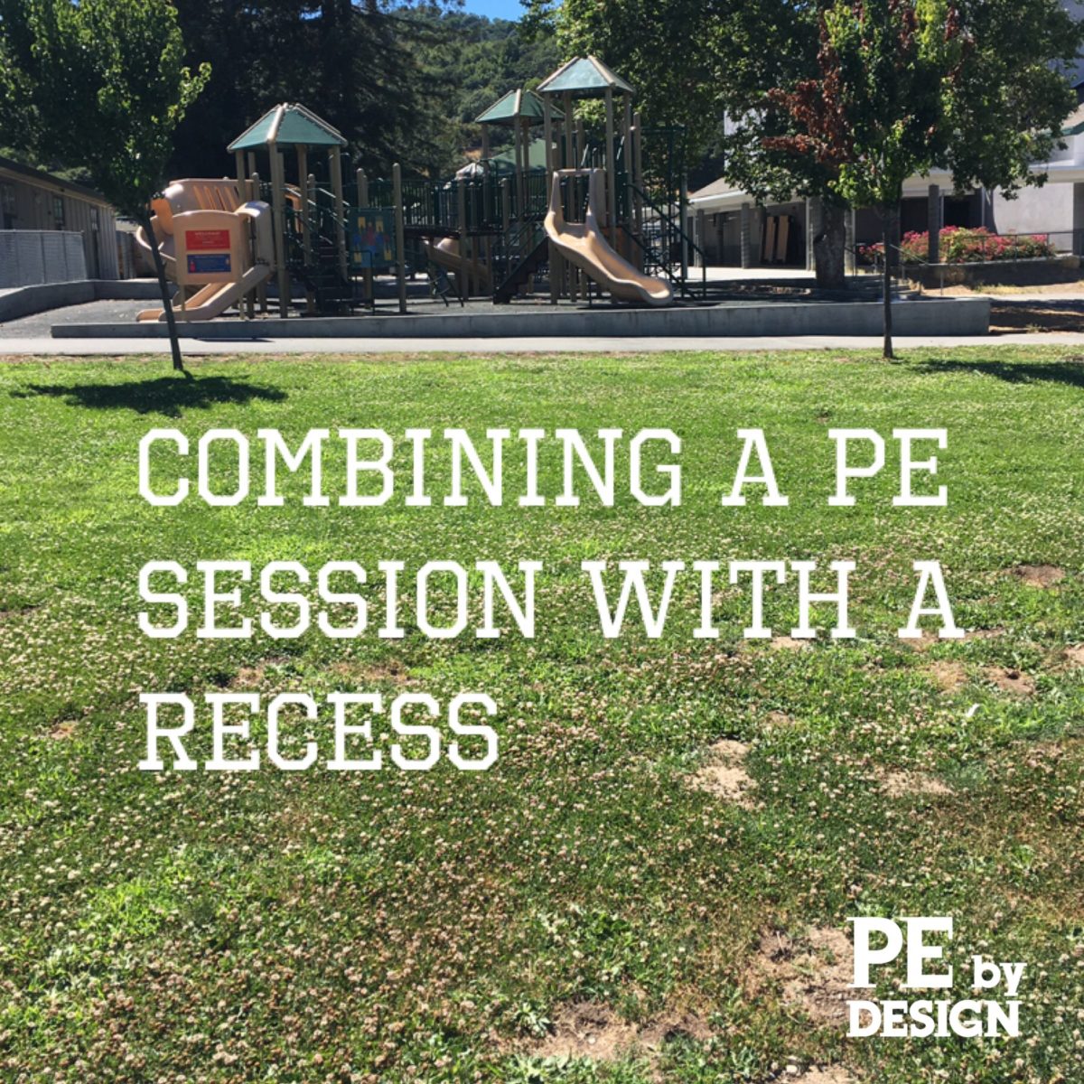 Combining a PE Session with a Recess